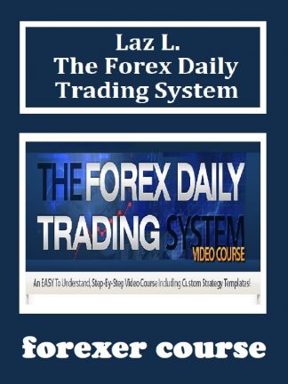 Laz L  The Forex Daily Trading System